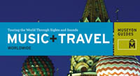 Touring the World Through Sites and Sounds: Music+Travel-Worldwide