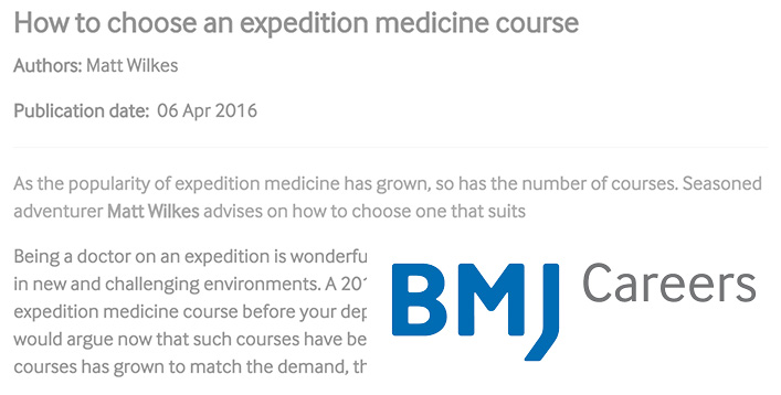 Choosing an Expedition Medicine Course (Matt Wilkes, BMJ Careers)